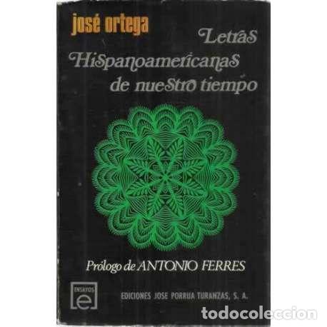 Libros: LETRAS HISPANOAMERICANAS DE NUESTRO TIEMPO - Ortega, Jos&eacute; - Foto 1