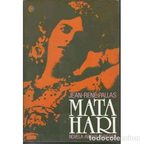 Libros: Mata Hari - Jean-Ren&eacute; Pallas - Foto 1