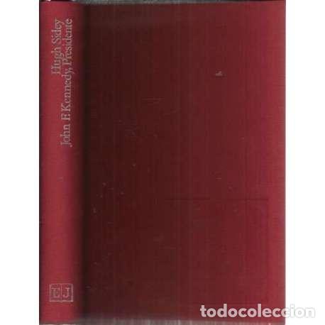 Libros: John F. Kennedy, presidente - Sidey, Hugh - Foto 1