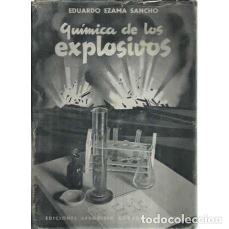 Libros: QU&Iacute;MICA DE LOS EXPLOSIVOS - Ezama Sancho, Eduardo - Foto 1