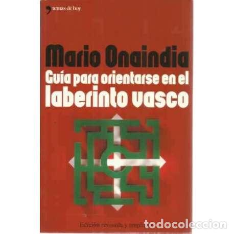 Libros: GU&Iacute;A PARA ORIENTARSE EN EL LABERINTO VASCO - Onaindia Natxiondo, Mario - Foto 1