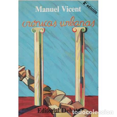 Libros: Cr&oacute;nicas urbanas - Manuel Vicent - Foto 1