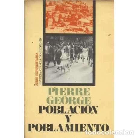 Libros: POBLACI&Oacute;N Y POBLAMIENTO - George, Pierre - Foto 1