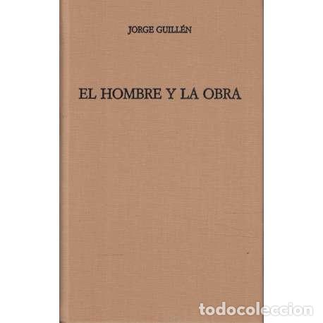 Libros: El hombre y la obra - Guill&eacute;n, Jorge - Foto 1