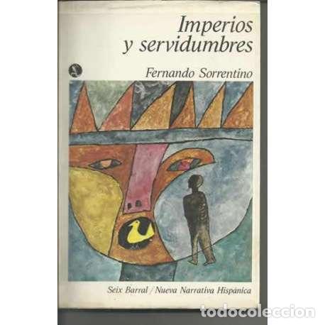 Libros: Imperios y servidumbres - Fernando Sorrentino - Foto 1
