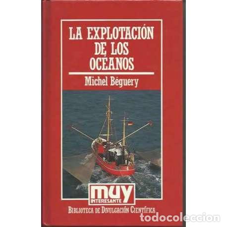 Libros: La explotaci&oacute;n de los oc&eacute;anos - Michel B&eacute;guery - Foto 1