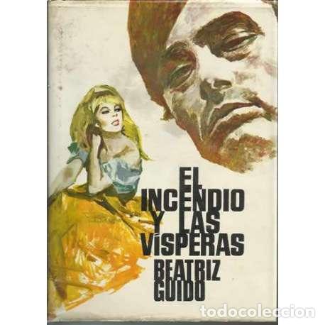 Libros: El incendio y las v&iacute;speras - Beatriz Guido - Foto 1