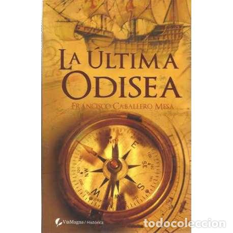 Libros: La &uacute;ltima odisea - Francisco Caballero Mesa - Foto 1