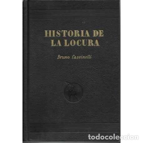 Libros: Historia de la locura - Bruno Cassinelli - Foto 1