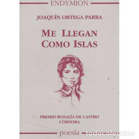 Libros: Me llegan como islas - Joaqu&iacute;n Ortega Parra - Foto 1