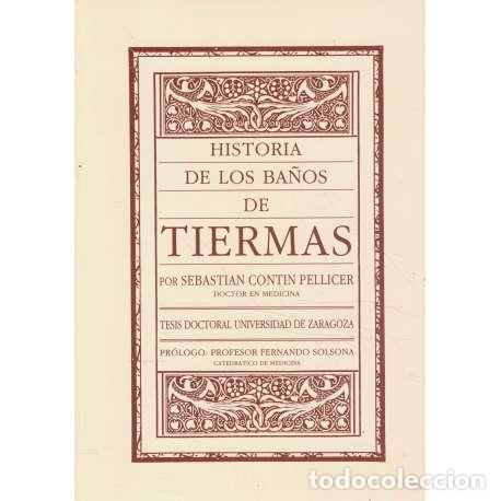 Libri di seconda mano: Historia de los baños de Tiermas - Contin Pellicer, Sebastián
