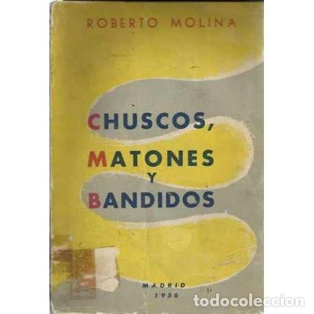 Libros: Chuscos, matones y bandidos - Roberto Molina - Foto 1