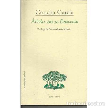 Libros: &Aacute;rboles que ya florecer&aacute;n - Concha Garc&iacute;a - Foto 1