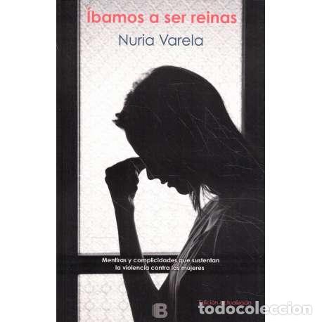 Libros: &Iacute;bamos a ser reinas - Varela, Nuria - Foto 1