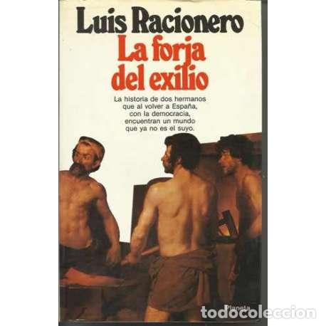 Libros: La forja del exilio - Luis Racionero - Foto 1