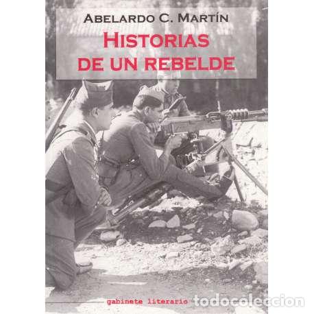 Libros: Historias de un rebelde - Abelardo C. Mart&iacute;n - Foto 1