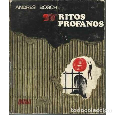 Libros: Ritos profanos - Andr&eacute;s Bosh - Foto 1