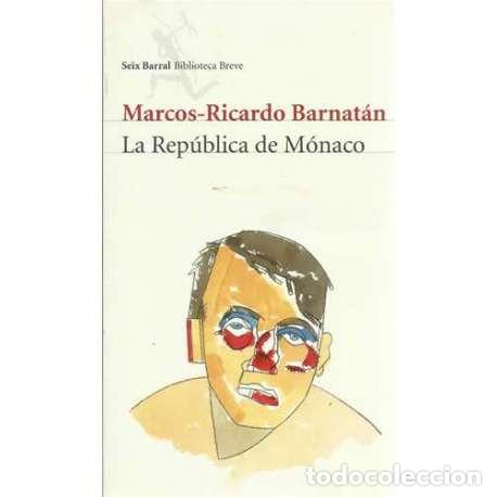 Libros: La Rep&uacute;blica de M&oacute;naco - Marcos-Ricardo Barnat&aacute;n - Foto 1