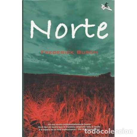 Libros: Norte - Frederick Busch - Foto 1