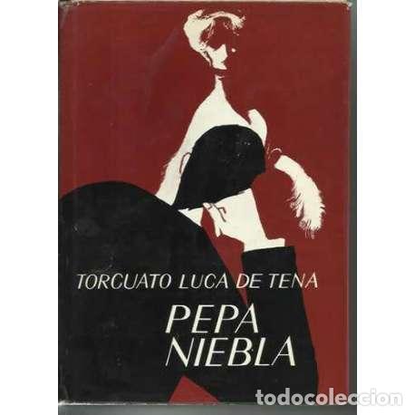 Libros: Pepa Niebla - Torcuato Luca de Tena - Foto 1
