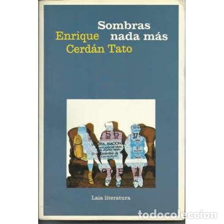 Libros: Sombras nada m&aacute;s - Enrique Cerd&aacute;n Tato - Foto 1