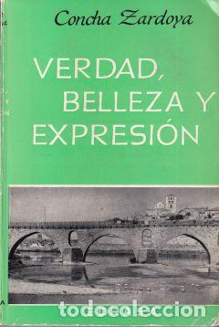 Libros: Verdad, belleza y expresi&oacute;n - Concha Zardoya - Foto 1