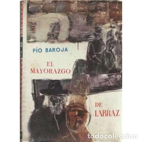Libros: El mayorazgo de Labraz - P&iacute;o Baroja - Foto 1
