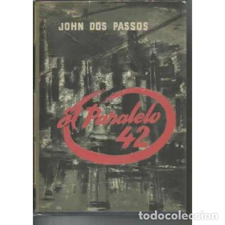 Libros: El paralelo 42 - John Dos Passos - Foto 1