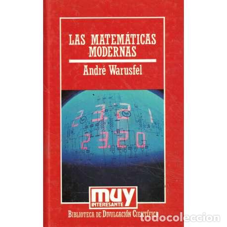 Libros: Las matem&aacute;ticas modernas - Andr&eacute; Warusfel - Foto 1