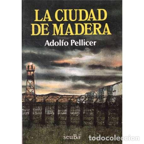 Libros: La ciudad de madera - Adolfo Pellicer - Foto 1