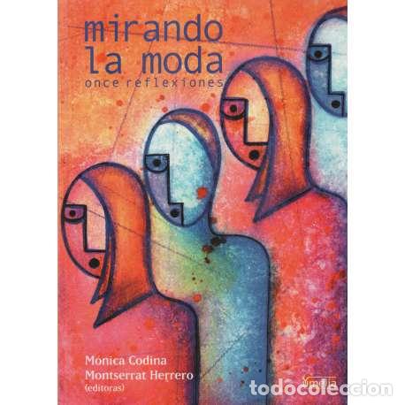 Libros: Mirando la moda. Once reflexiones - M&oacute;nica Codina / Montserrat Herrero (Edit.) - Foto 1