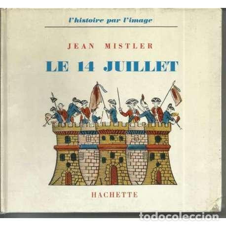 Libros: Le 14 Julliet - Jean Mistler - Foto 1