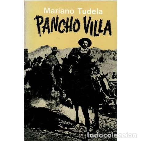 Libros: Pancho Villa - Mariano Tudela - Foto 1