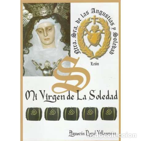 Libri di seconda mano: Mi Virgen de la Soledad - Nogal Villanueva, Agust&iacute;n