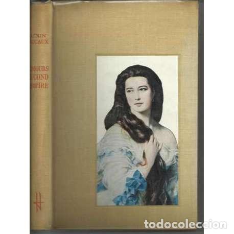 Libros: Amours second empire - Alain Decaux - Foto 1