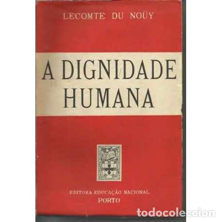 Libros: A dignidade humana - Lecomte Du No&uuml;y - Foto 1
