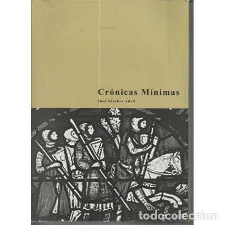 Libros: Cr&oacute;nicas m&iacute;nimas - Jos&eacute; S&aacute;nchez Adell - Foto 1