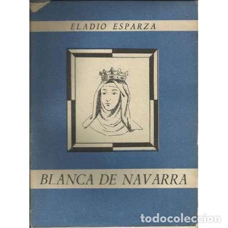 Libros: Blanca de Navarra - Eladio Esparza - Foto 1