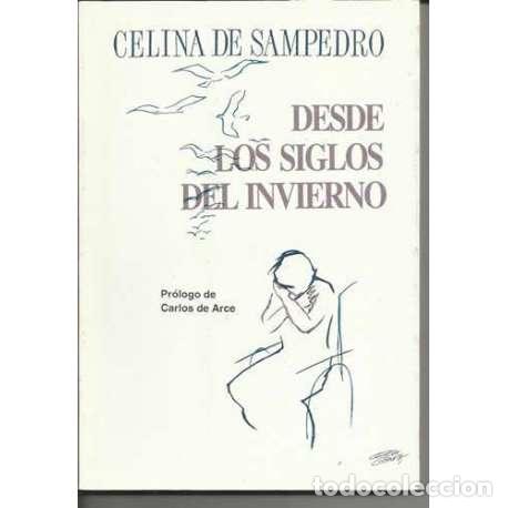 Libros: Desde los siglos del invierno - Celina de Sanpedro - Foto 1