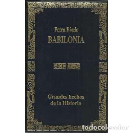 Libros: Grandes hechos de la historia. Babilonia - Petra Eisele - Foto 1