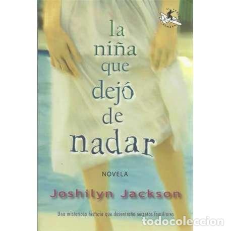 Libros: La ni&ntilde;a que dej&oacute; de nadar - Joshilyn Jackson - Foto 1