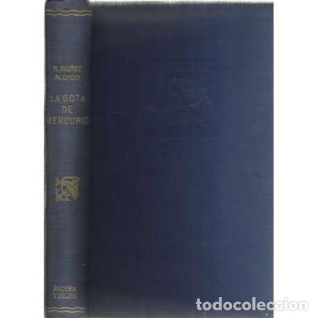 Libros: La gota de mercurio - A. Nu&ntilde;ez Alonso - Foto 1