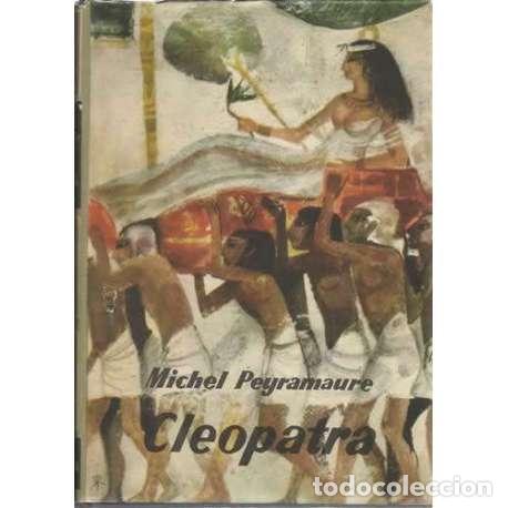 Libros: Cleopatra - Michel Peyramaure - Foto 1