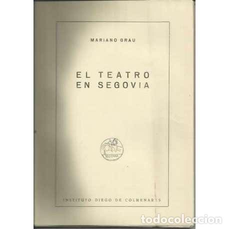 Libros: El teatro en Segovia - Mariano Grau - Foto 1