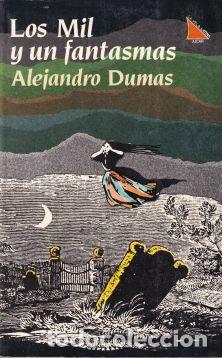 Libros: Los Mil y un fantasmas - Alejandro Dumas - Foto 1