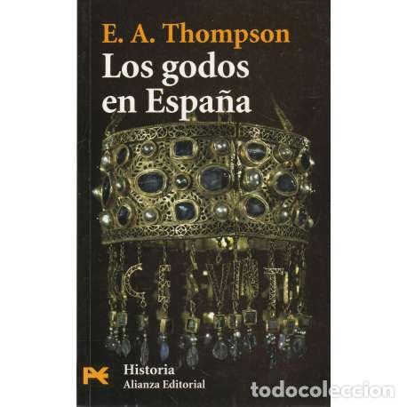 Libros: Los godos en Espa&ntilde;a - E. A. Thompson - Foto 1