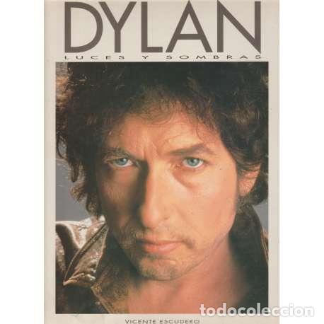 Libros: Dylan. Luces y sombras - Escuredo, Vicente - Foto 1