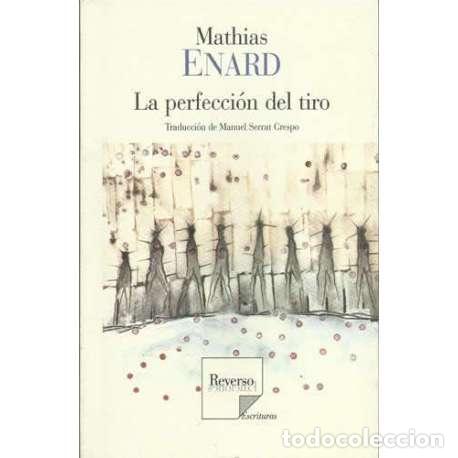 Libros: La perfecci&oacute;n del tiro - Mathias Enard - Foto 1