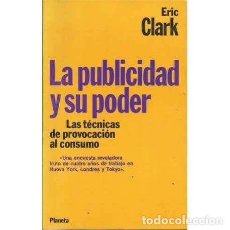 Libros: La publicidad y su poder - Eric Clark - Foto 1