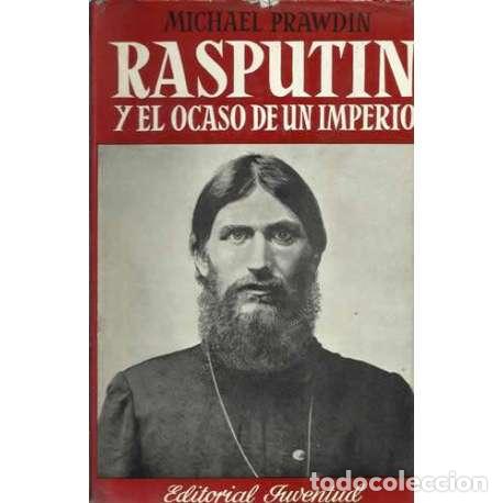 Libros: Rasput&iacute;n y el ocaso de un Imperio - Michael Prawdin - Foto 1